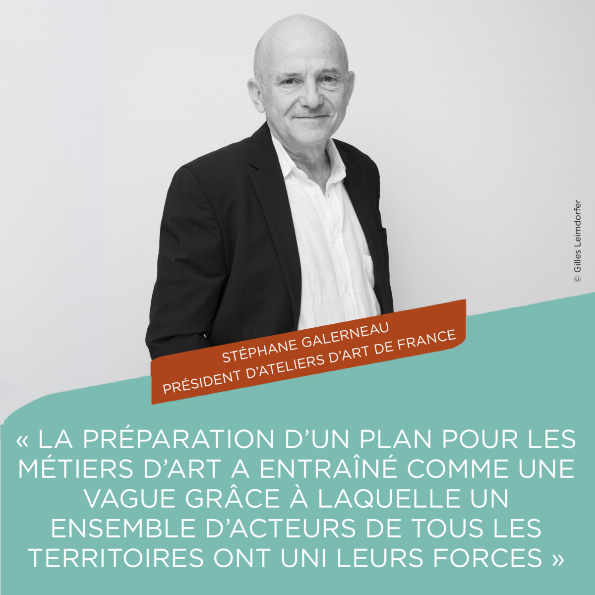 Citation de Stéphane Galerneau, président d'Ateliers d'Art de France